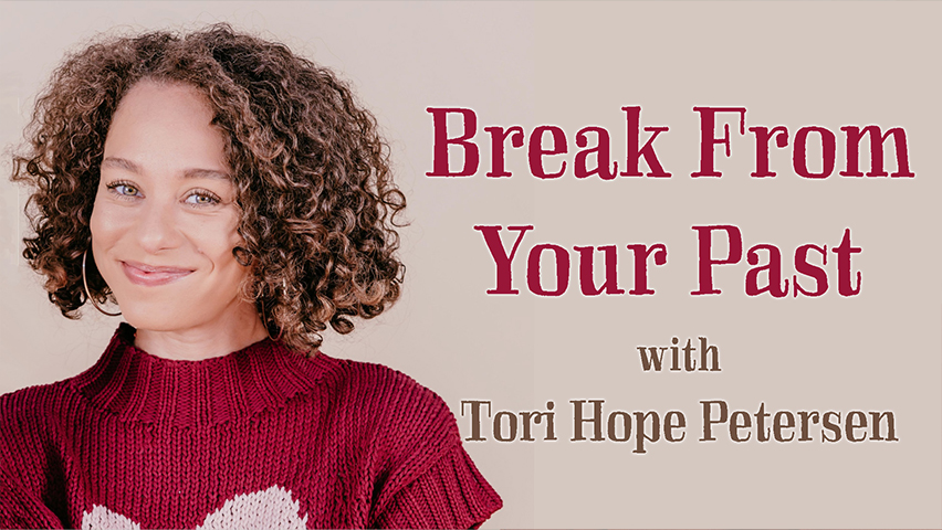Break From Your Past - Tori Hope Petersen on LIFE Today Live