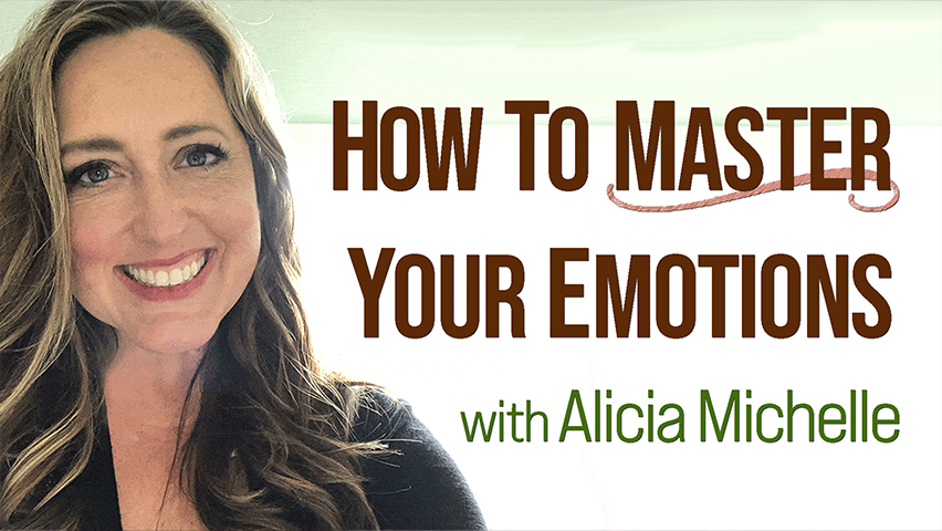 How To Master Your Emotions - Alicia Michelle on LIFE Today Live