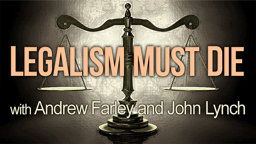Legalism Must Die - Andrew Farley and John Lynch on LIFE Today Live