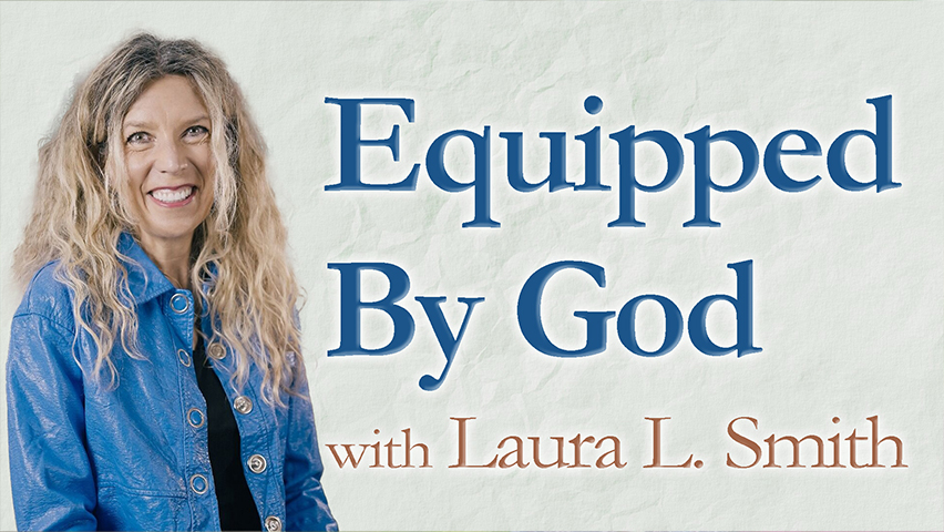 Equipped By God - Laura L. Smith on LIFE Today Live