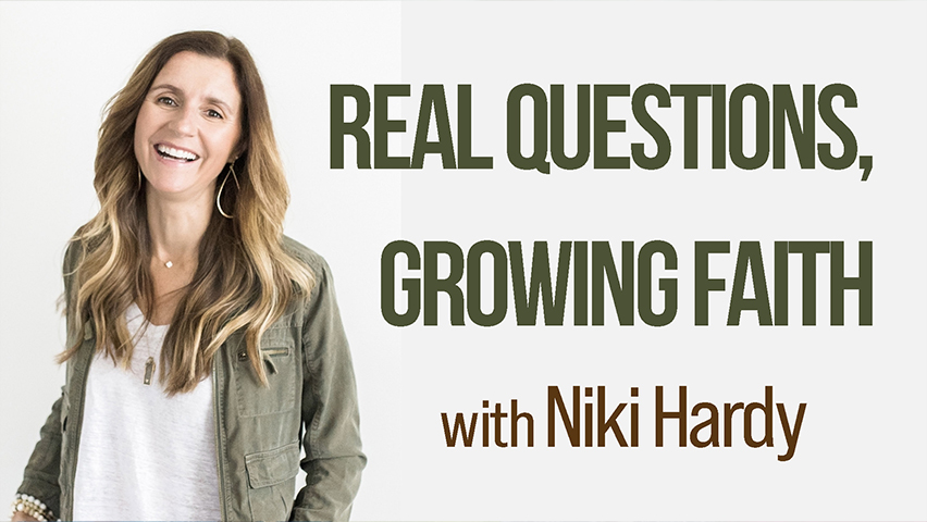 Real Questions, Growing Faith - Niki Hardy on LIFE Today Live