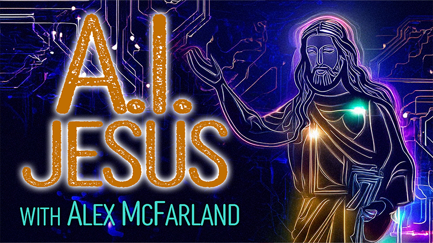A.I. Jesus - Alex McFarland on LIFE Today Live