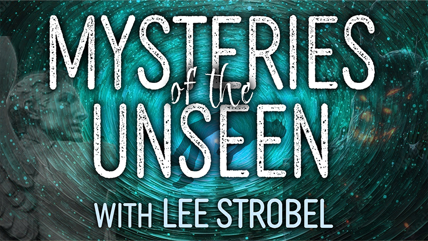 Mysteries Of The Unseen - Lee Strobel on LIFE Today Live