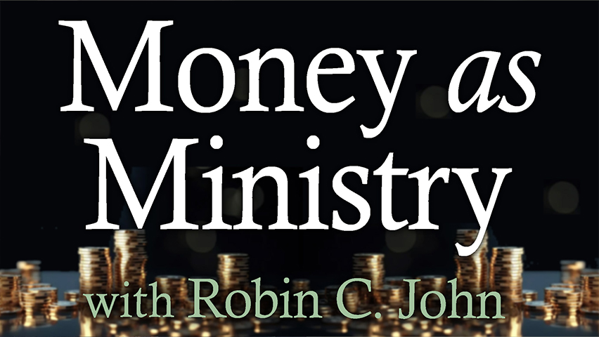 Money As Ministry - Robin C. John on LIFE Today Live