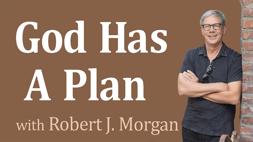God Has A Plan - Robert J. Morgan on LIFE Today Live