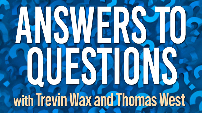 Answers To Questions - Trevin Wax and Thomas West on LIFE Today Live