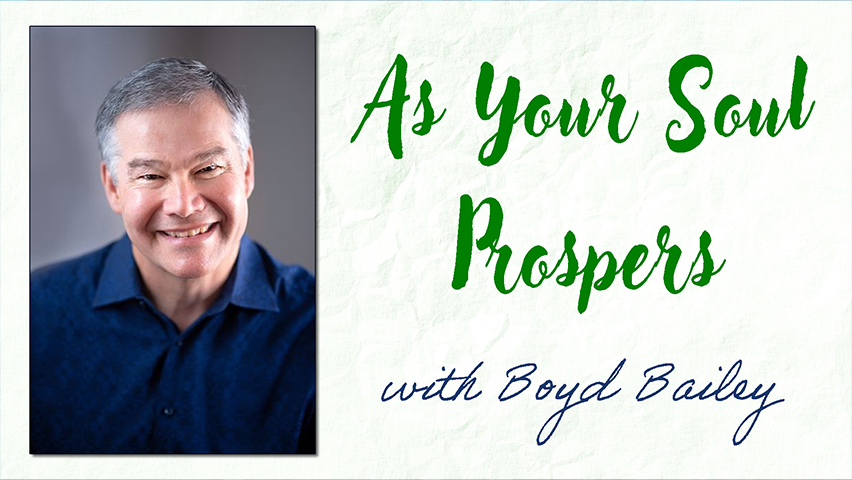 As Your Soul Prospers - Boyd Bailey on LIFE Today Live