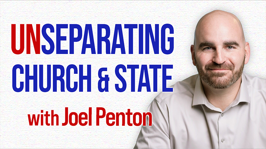 Unseparating Church and State - Joel Penton on LIFE Today Live