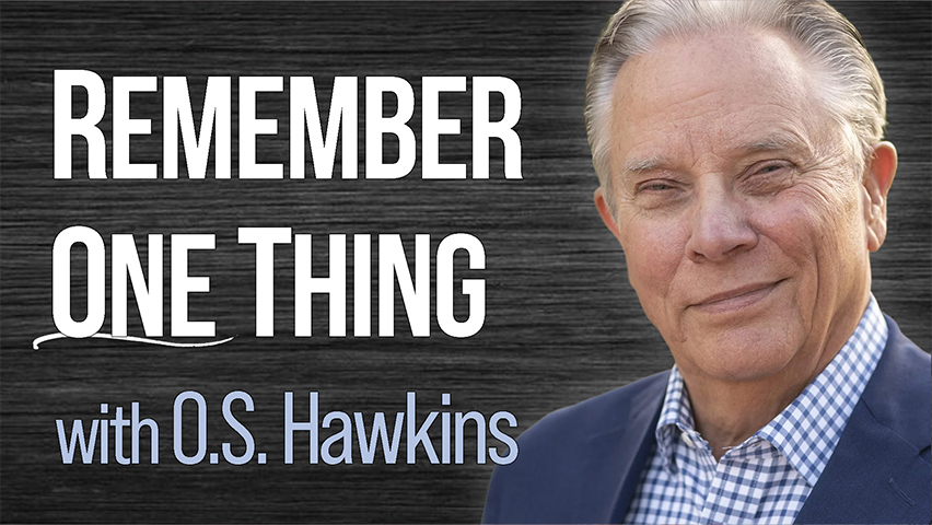Remember One Thing - O.S. Hawkins on LIFE Today Live
