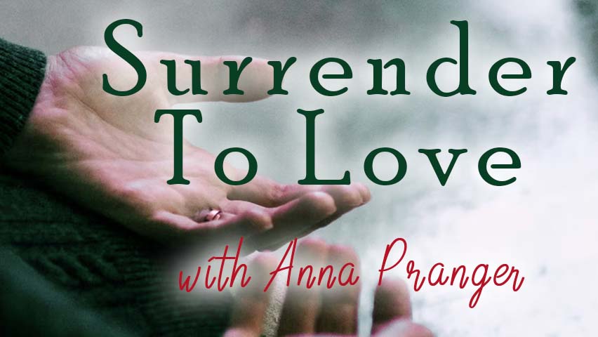 Surrender To Love - Anna Pranger on LIFE Today Live