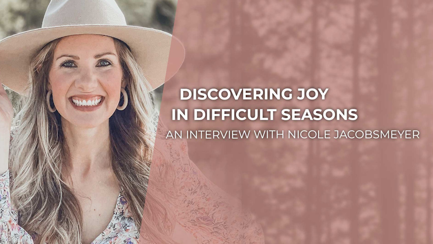 Discovering Joy in Difficult Seasons