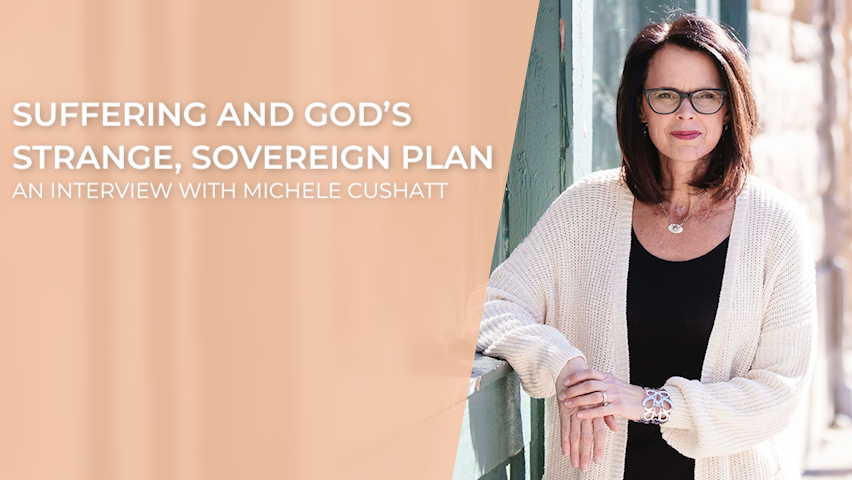Suffering and God’s Strange, Sovereign Plan