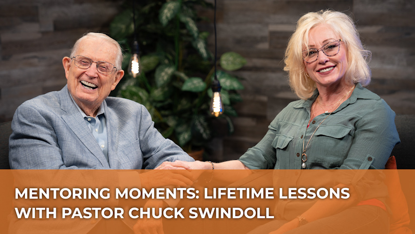 Mentoring Moments: Lifetime Lessons with Pastor Chuck Swindoll