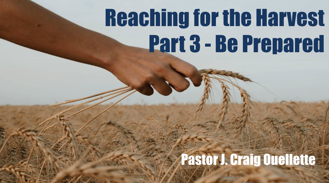 Reaching for the Harvest Part 3