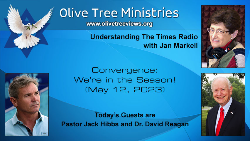 Convergence: We’re in the Season! – Pastor Jack Hibbs and Dr. David Reagan