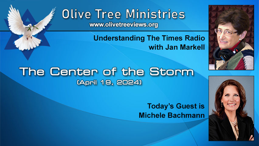 The Center of the Storm – Michele Bachmann by Understanding the Times with Jan Markell