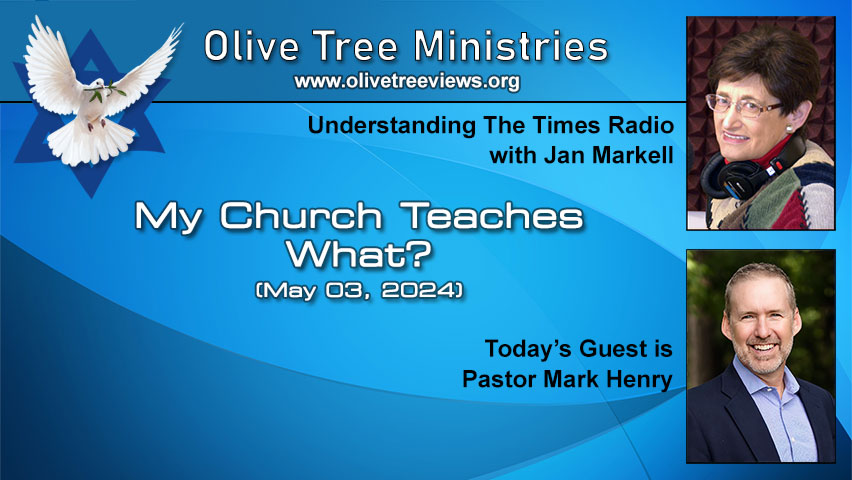 My Church Teaches What? – Pastor Mark Henry by Understanding the Times with Jan Markell