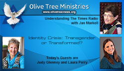 Identity Crisis: Transgender or Transformed? – Laura Perry and Judy Glenney