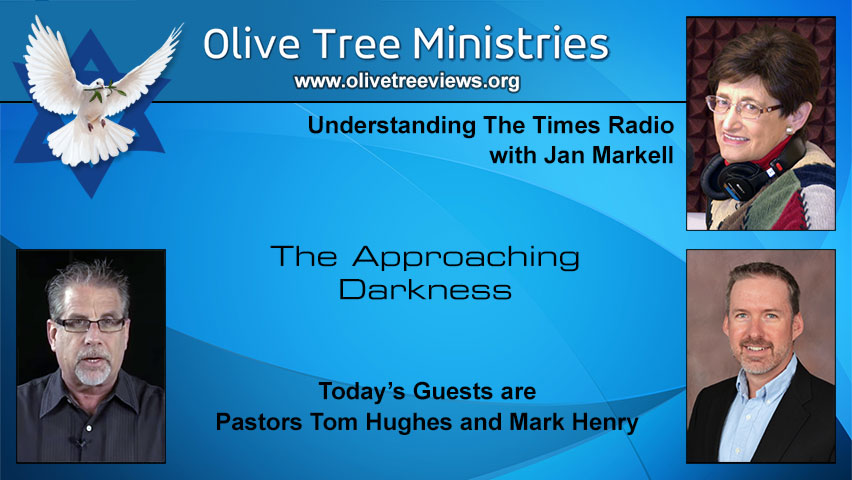 The Approaching Darkness – Pastor Tom Hughes and Pastor Mark Henry