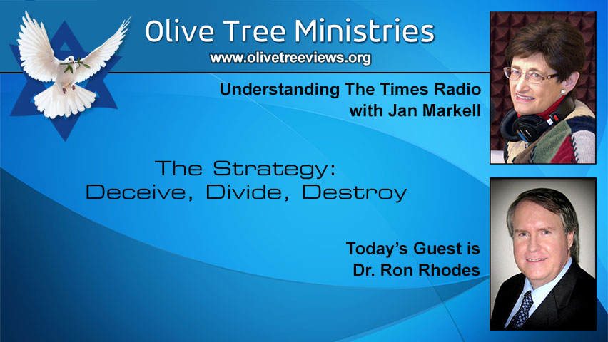 The Strategy: Deceive, Divide, Destroy – Dr. Ron Rhodes