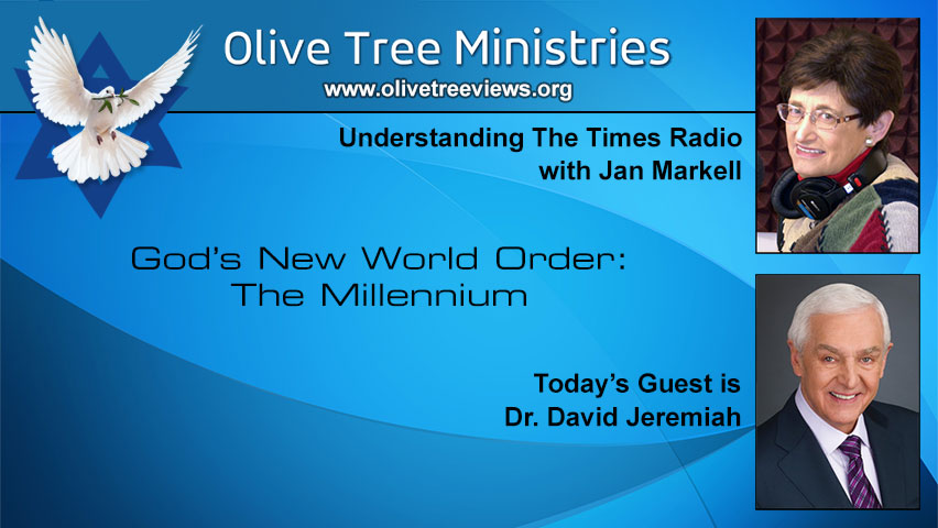 God’s New World Order: The Millennium – Dr. David Jeremiah