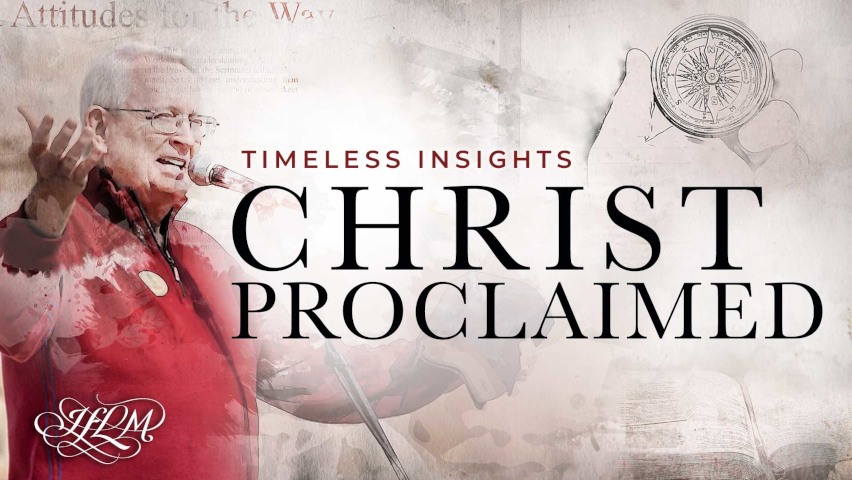 Christ Proclaimed | Timeless Insight by Insight for Living with Chuck Swindoll