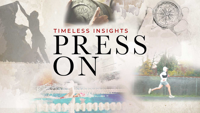 Press On | Timeless Insight 