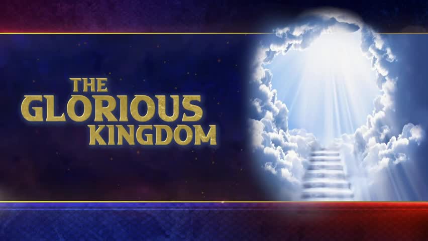 The Glorious Kingdom by Amazing Facts with Doug Batchelor