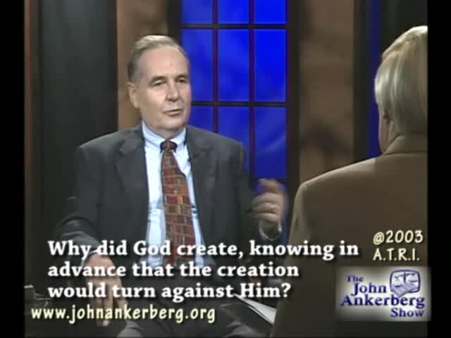 Why did God create, knowing in advance that the creation would turn against Him?