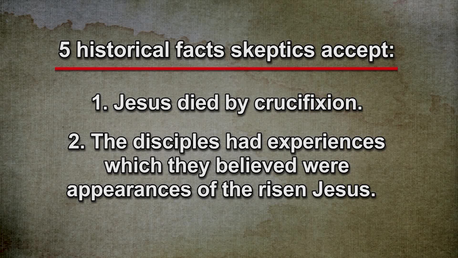 What historical facts about the resurrection will even skeptics accept?