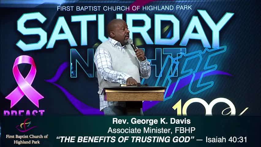 The Benefits of Trusting God with Rev. George K. Davis