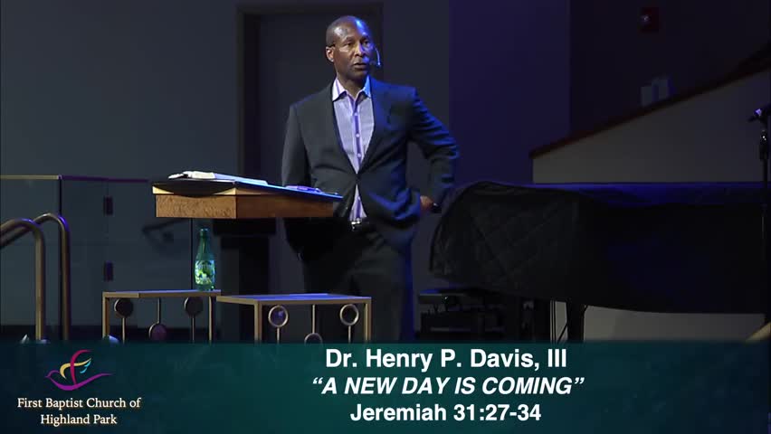“A New Day is Coming” — Jeremiah 31:27-34