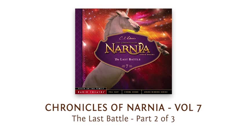 The Chronicles of Narnia: The Last Battle (Part 2)