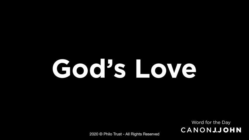 God's Love | J.John's Word of the Day