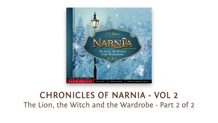 The Chronicles of Narnia: The Lion, the Witch, and the Wardrobe, Part 2
