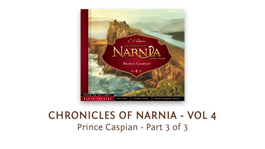 The Chronicles of Narnia: Prince Caspian (Part 3)