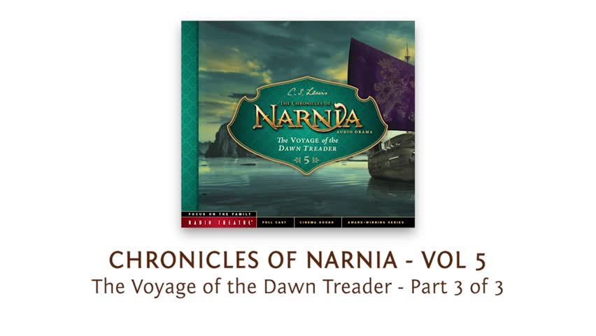 The Chronicles of Narnia: The Voyage of the Dawn Treader (Part 3)