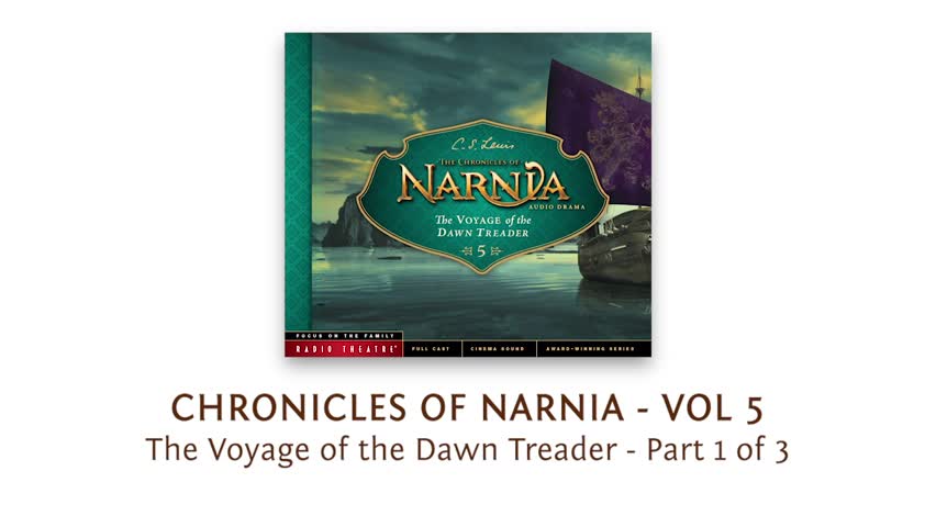 The Chronicles of Narnia: The Voyage of the Dawn Treader (Part 1)