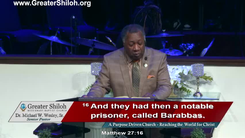 What Shall I Do With Jesus? by Greater Shiloh Missionary Baptist Church with Dr. Michael W. Wesley Sr. 