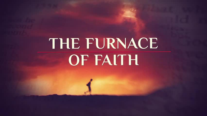 The Furnace of Faith